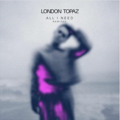 London Topaz - All I Need (Flash 89 Remix) - SWEAT IT OUT
