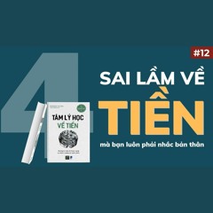 4 sai lầm về tiền trong quản lý tài chính cá nhân | Sách Tâm lý học về tiền