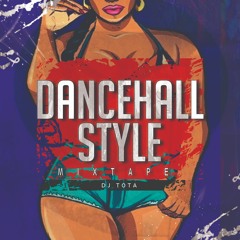 Dancehall Style Mixtape Dj Tota (Abril) 2020