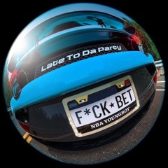 𝐍𝐁𝐀 𝐘𝐨𝐮𝐧𝐠𝐁𝐨𝐲 - 𝐋𝐚𝐭𝐞 𝐓𝐨 𝐃𝐚 𝐏𝐚𝐫𝐭𝐲