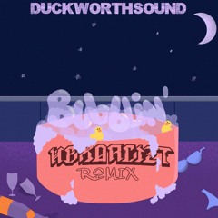 Duckworthsound - Bubblin (HEXORCIZT Remix) [FREE DOWNLOAD]