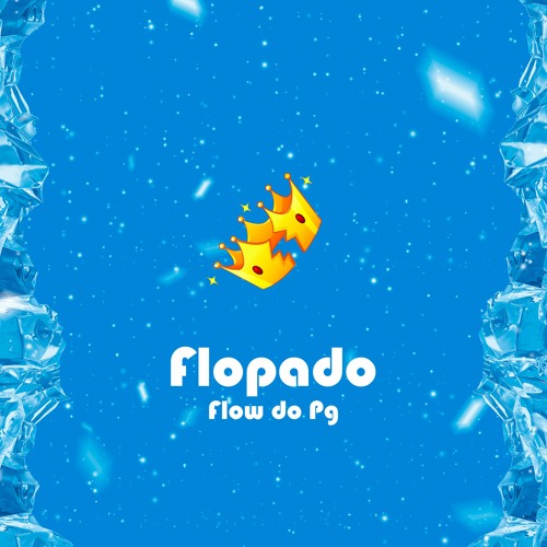 Stream Flow do Pg - Flopado by Flow do pg