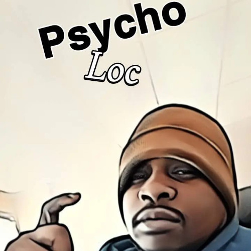 Psycho LOC- Do U Vibes