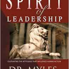 [Free] PDF ☑️ The Spirit of Leadership: Cultivating the Attributes That Influence Hum