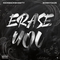 Erase You (feat. SonnyDaze)