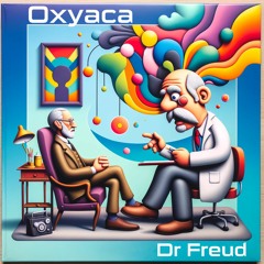 Oxyaca - Dr Freud (Free Download)