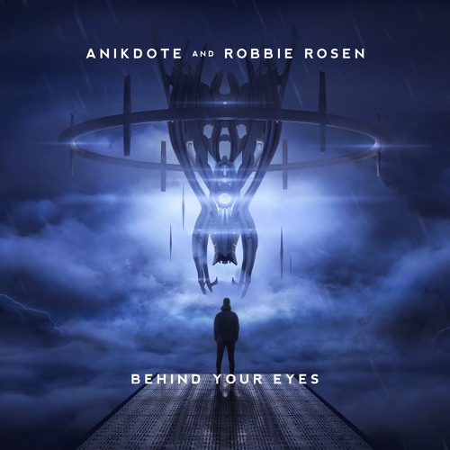 Anikdote  - Behind Your Eyes (feat. Robbie Rosen)