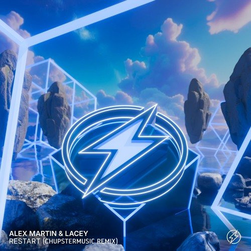 Alex Martin, Lacey - Restart (ChupsterMusic Remix)
