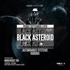 Robonix at Elevated Frequencies Ft. Black Asteroid