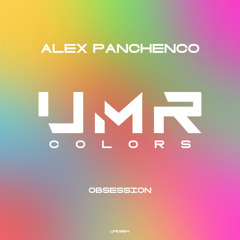 Alex Panchenco - Obsession [UNCLES MUSIC COLORS]