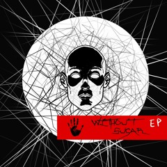 WITHOUT SUGAR EP