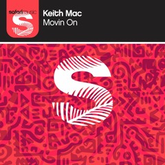 Keith Mac - Movin On (Radio Edit)