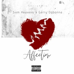 Sam Heavens - Affection(prod. Gerry Ogbonna)