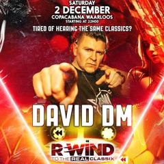 Dj David DM @ Rewind(To the real classix)@ copa 02122023