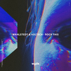 Wahlstedt & Voltech - Rock This (Radio Edit)