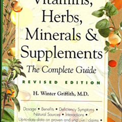 [Free] PDF 📫 Vitamins, Herbs, Minerals & Supplements: The Complete Guide by  H. Wint