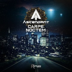 Ascendant - Carpe Noctem (Preview)