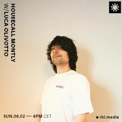 Luca Olivotto x Housecall on RBL Berlin