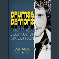 Ebook PDF  🌟 Drums & Demons: The Tragic Journey of Jim Gordon Read Book