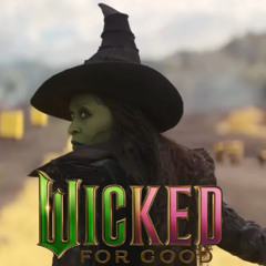Wicked: For Good - Movie Review