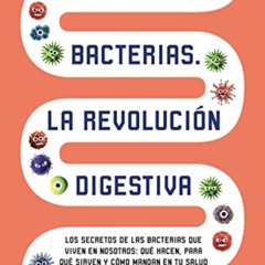 Get KINDLE 💔 Bacterias. La revolución digestiva (Psicología y salud) (Spanish Editio