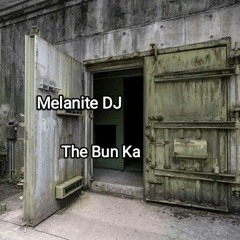 Melanite DJ - The Bun ka .wav