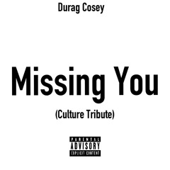 Missing You (Culture Tribute)