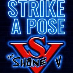 DJ Shane V - STRIKE A POSE