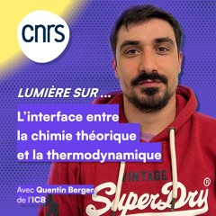 Lumière sur... L'interface entre la chimie théorique et la thermodynamique