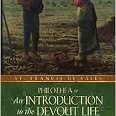 [ACCESS] PDF EBOOK EPUB KINDLE An Introduction to the Devout Life (Tan Classics) by St. Francis De S