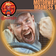 Shipsey - Motorway Madness: Volume 1 [Hard House]