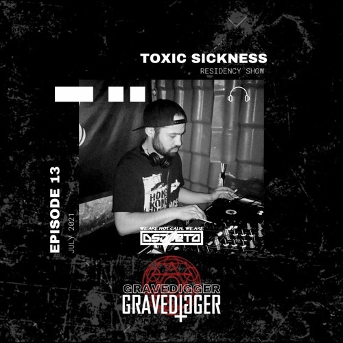 GRAVEDIGGER / TOXIC SICKNESS RESIDENCY SHOW / JULY / 2021