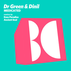 Dr Green & Dinil - Medicated (Enzo Paradiso Remix)