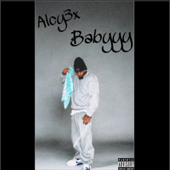 Alcy3x - Babyyy