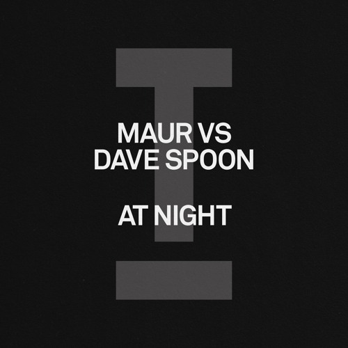Maur vs Dave Spoon - At Night