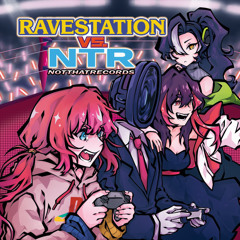 皿☺ [F/C RaveStation vs. NotThatRecords]