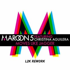 Maroon 5 - Moves Like Jagger (L2K Rework) [FREE DOWNLOAD] / Skip 30 Sec