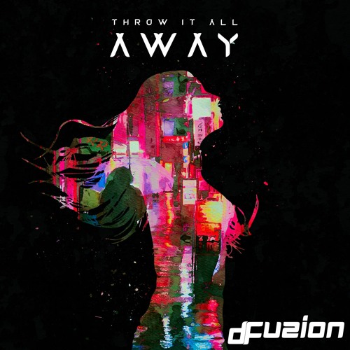 D-Fuzion-throw it all away (free download)
