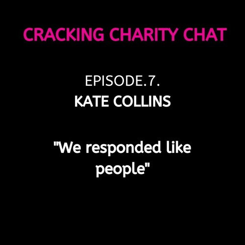 Cracking Charity Chat. Ep. 7: Kate Collins, Teenage Cancer Trust