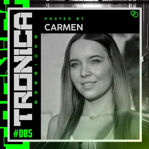 CARMEN @ TRONICA SESSIONS #005 | Techno