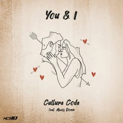 Culture Code - You & I (feat. Alexis Donn) [NCS10 Release]