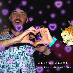 Adios, adieu