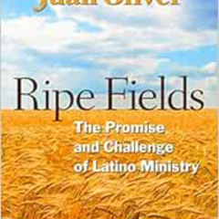 [GET] EPUB 🗃️ Ripe Fields: The Promise and Challenge of Latino Ministry by Juan M. C