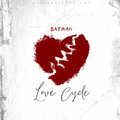 Batman - Love Cycle (Freestyle)