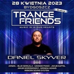 Daniel Skyver - Live from Trance Friends @ Mystique - Bydgoszcz, Poland - 28.4.23