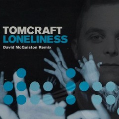 Tomcraft - Lonliness (David McQuiston Remix)