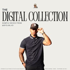 The Digital Collection - Sample Mixes by @byDJBLVD