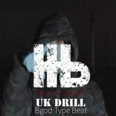 Grip n Shoot | BGod x K1zz Type Beat | UK Drill