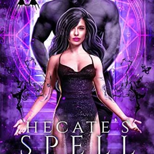 [Free] PDF 📌 Hecate's Spell: A Reverse Harem Romance (Monsters and Gargoyles Book 7)