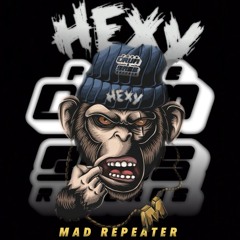 Hexy - Mad Repeater (Free Download)
